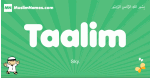 Taalim arabic boys name and meaning, quranic boys name Taalim