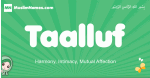 Taalluf arabic girl name and meaning, quranic girls name Taalluf