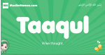 Taaqul arabic girl name and meaning, quranic girls name Taaqul