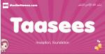 Taasees arabic girls name and meaning, muslim girl name Taasees