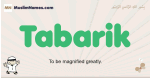Tabarik muslim boys name and meaning, islamic boys name Tabarik