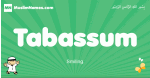 Tabassum arabic boys name and meaning, quranic boys name Tabassum