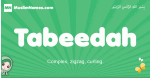 Tabeedah arabic girl name and meaning, quranic girls name Tabeedah