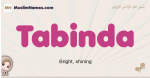 Tabinda muslim girls name and meaning, islamic girls name Tabinda