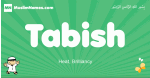 Tabish arabic boys name and meaning, quranic boys name Tabish