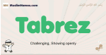 Tabrez muslim boys name and meaning, islamic boys name Tabrez
