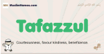 Tafazzul muslim boys name and meaning, islamic boys name Tafazzul