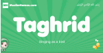 Taghrid arabic girl name and meaning, quranic girls name Taghrid