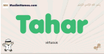 Tahar muslim boys name and meaning, islamic boys name Tahar