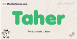Taher muslim boys name and meaning, islamic boys name Taher