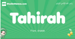 Tahirah arabic girl name and meaning, quranic girls name Tahirah