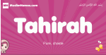Tahirah arabic girls name and meaning, muslim girl name Tahirah