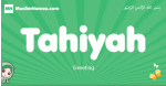 Tahiyah arabic girl name and meaning, quranic girls name Tahiyah