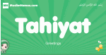 Tahiyat arabic girl name and meaning, quranic girls name Tahiyat