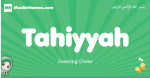 Tahiyyah arabic girl name and meaning, quranic girls name Tahiyyah