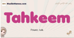 Tahkeem muslim girls name and meaning, islamic girls name Tahkeem