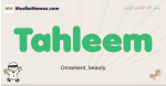 Tahleem muslim boys name and meaning, islamic boys name Tahleem