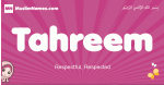 Tahreem arabic girls name and meaning, muslim girl name Tahreem