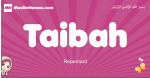 Taibah arabic girls name and meaning, muslim girl name Taibah