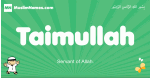 Taimullah arabic boys name and meaning, quranic boys name Taimullah