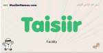 Taisiir muslim boys name and meaning, islamic boys name Taisiir