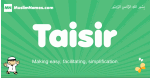 Taisir arabic boys name and meaning, quranic boys name Taisir