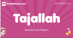 Tajallah arabic girls name and meaning, muslim girl name Tajallah