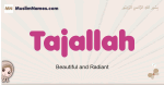 Tajallah muslim girls name and meaning, islamic girls name Tajallah