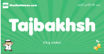 Tajbakhsh arabic boys name and meaning, quranic boys name Tajbakhsh