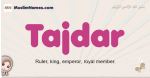 Tajdar muslim girls name and meaning, islamic girls name Tajdar