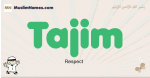 Tajim muslim boys name and meaning, islamic boys name Tajim