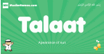Talaat arabic boys name and meaning, quranic boys name Talaat