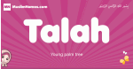 Talah arabic girls name and meaning, quranic girls name Talah