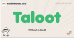 Taloot muslim boys name and meaning, islamic boys name Taloot