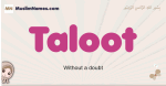 Taloot muslim girls name and meaning, islamic girls name Taloot