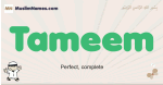 Tameem muslim boys name and meaning, islamic boys name Tameem