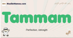 Tammam muslim boys name and meaning, islamic boys name Tammam