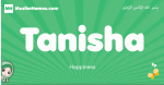 Tanisha arabic girl name and meaning, quranic girls name Tanisha
