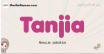 Tanjia muslim girls name and meaning, islamic girls name Tanjia