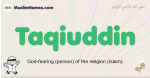Taqiuddin muslim boys name and meaning, islamic boys name Taqiuddin