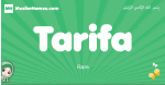 Tarifa arabic girl name and meaning, quranic girls name Tarifa