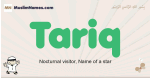 Tariq muslim boys name and meaning, islamic boys name Tariq