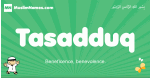 Tasadduq arabic boys name and meaning, quranic boys name Tasadduq