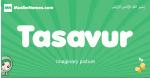 Tasavur arabic girl name and meaning, quranic girls name Tasavur