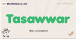 Tasawwar muslim boys name and meaning, islamic boys name Tasawwar