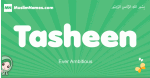 Tasheen arabic girl name and meaning, quranic girls name Tasheen
