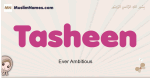 Tasheen muslim girls name and meaning, islamic girls name Tasheen