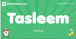 Tasleem arabic boys name and meaning, quranic boys name Tasleem