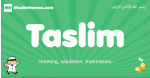 Taslim arabic boys name and meaning, quranic boys name Taslim