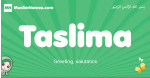 Taslima arabic girl name and meaning, quranic girls name Taslima